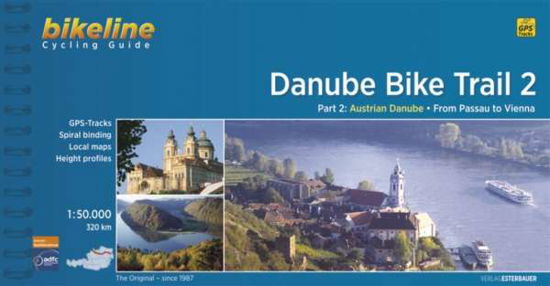 Bikeline: Danube Bike Trail 2: Austrian Danube : From Passau to Vienna - Esterbauer - Books - Esterbauer Verlag - 9783850001601 - April 1, 2019
