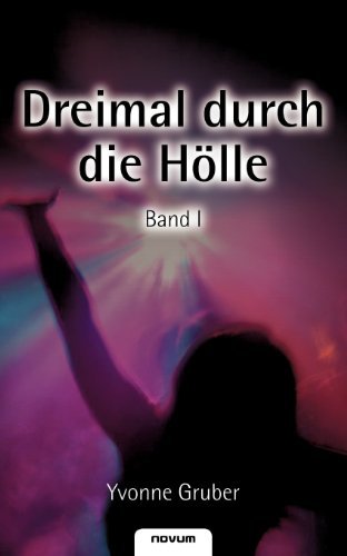 Cover for Gruber · Dreimal durch die Hölle - Band I (Bok) [German edition] (2008)