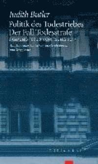 Cover for Judith Butler · Politik Des Todestriebs: Der Fall Todesstrafe (Buch)