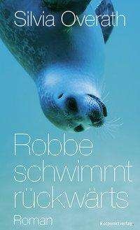 Cover for Overath · Robbe schwimmt rückwärts (Buch)