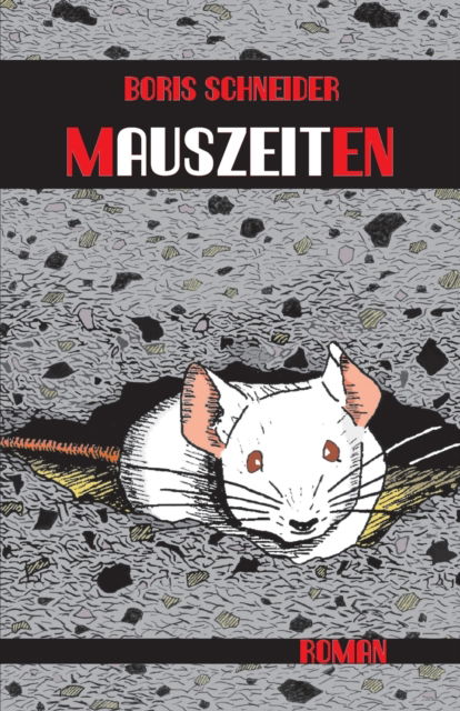 Cover for Boris Schneider · Mauszeiten (Paperback Book) (2013)