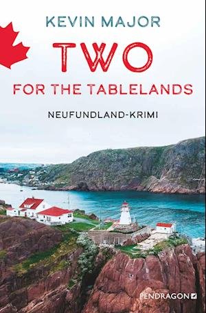 Two for the Tablelands - Kevin Major - Bücher - Pendragon - 9783865328601 - 21. Februar 2024
