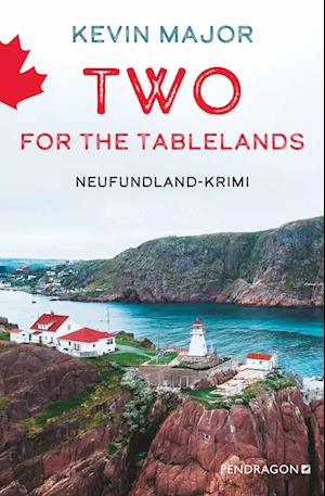 Two for the Tablelands - Kevin Major - Książki - Pendragon - 9783865328601 - 21 lutego 2024