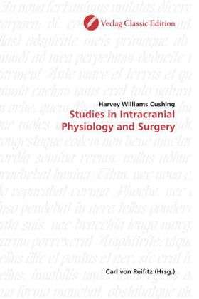 Cover for Cushing · Studies in Intracranial Physiol (Book)