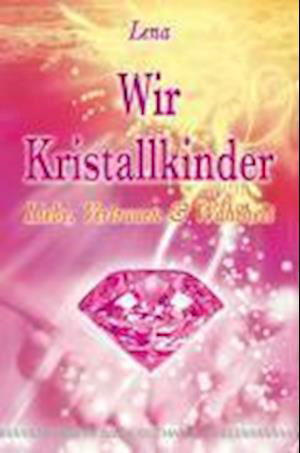 Cover for Lena · Wir Kristallkinder (Buch)