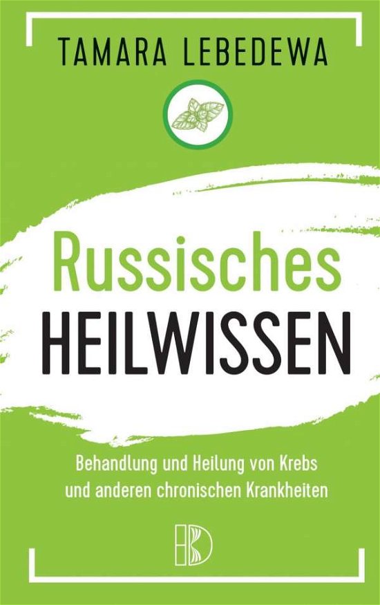 Cover for Lebedewa · Russisches Heilwissen (Bog)
