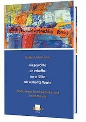 Cover for Henke · Ungewollte Unerhoffte Unerfüllte (Bok)