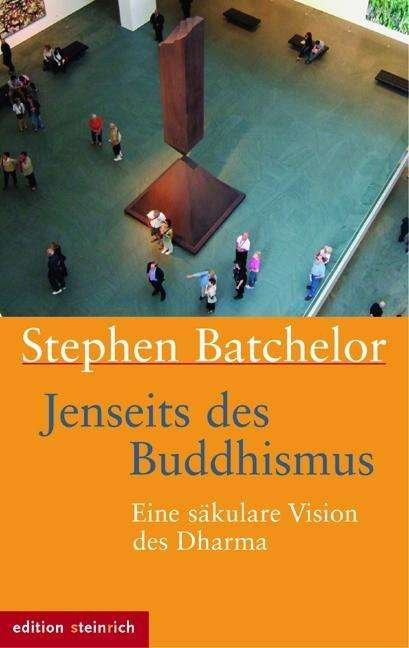 Cover for Stephen Batchelor · Jenseits des Buddhismus (Innbunden bok) (2017)