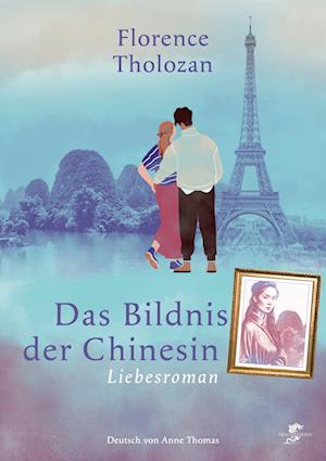 Cover for Florence Tholozan · Das Bildnis der Chinesin (Book) (2024)