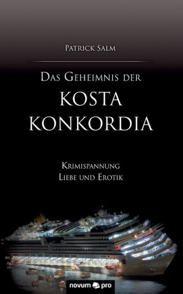 Cover for Salm · Das Geheimnis der Kosta Konkordia (Book) (2019)