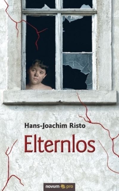 Cover for Hans-Joachim Risto · Elternlos (Paperback Book) (2021)