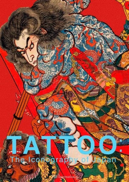 TATTOO: The Iconography of Japan - Nobuyoshi Hamada - Bøker - Pie International Co., Ltd. - 9784756258601 - 1. august 2024