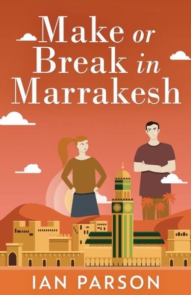 Cover for Ian Parson · Make Or Break In Marrakesh (Paperback Book) (2021)