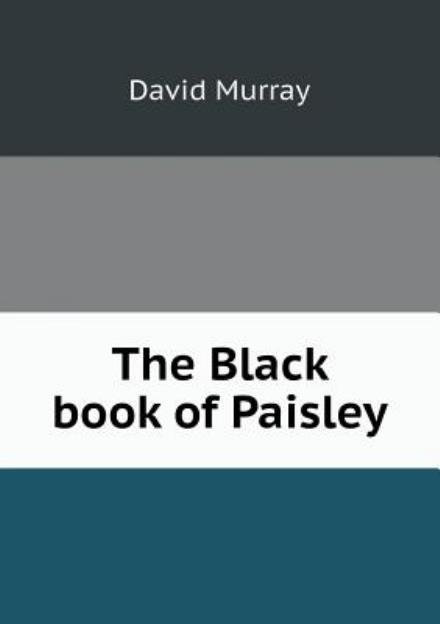 Cover for David Murray · The Black Book of Paisley (Paperback Book) (2013)
