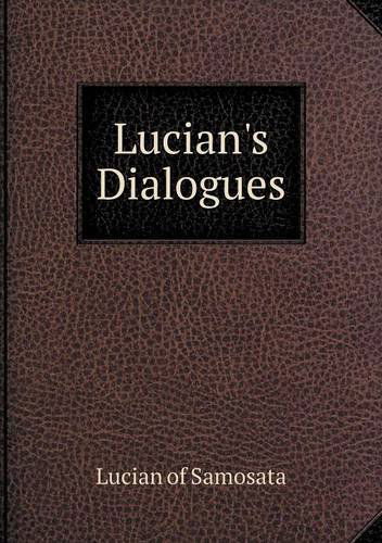 Cover for Howard Williams · Lucian's Dialogues (Paperback Book) (2013)