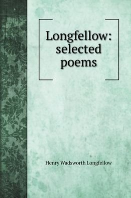 Cover for Henry Wadsworth Longfellow · Longfellow (Hardcover Book) (2020)