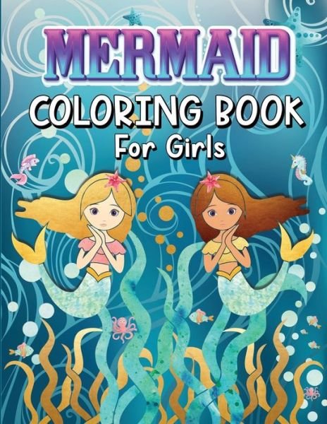 Cover for Artrust Publishing · Mermaids Coloring Book for Girls (Paperback Bog) (2022)