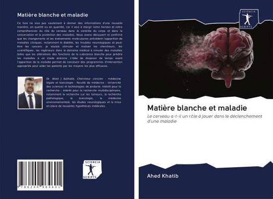 Matiere blanche et maladie - Ahed Khatib - Kirjat - Sciencia Scripts - 9786200964601 - perjantai 17. heinäkuuta 2020