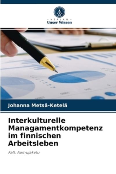 Cover for Johanna Metsa-Ketela · Interkulturelle Managamentkompetenz im finnischen Arbeitsleben (Paperback Book) (2021)