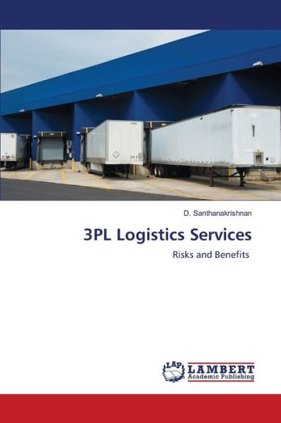 Cover for D Santhanakrishnan · 3PL Logistics Services (Paperback Book) (2021)