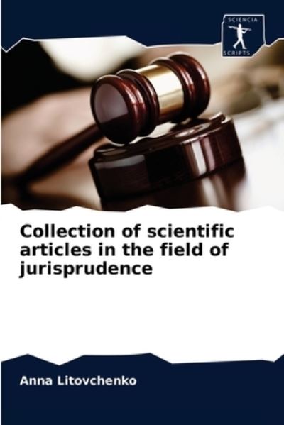 Cover for Anna Litovchenko · Collection of scientific articles in the field of jurisprudence (Paperback Book) (2021)
