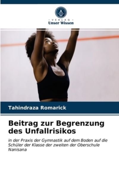 Beitrag zur Begrenzung des Unfallrisikos - Tahindraza Romarick - Books - Verlag Unser Wissen - 9786203682601 - May 10, 2021
