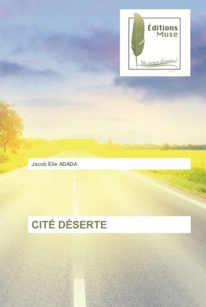 Cover for Jacob Elie Adada · Cite Deserte (Paperback Book) (2021)