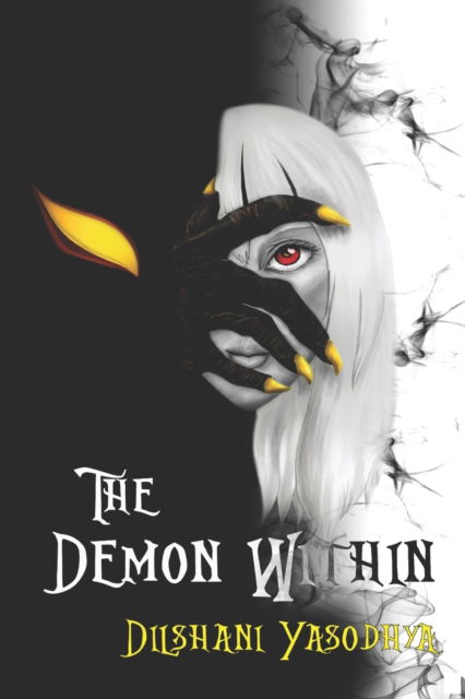 Cover for Dilshani Yasodhya · The Demon Within (Paperback Book) (2021)