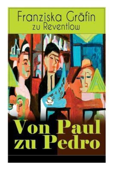 Cover for Franziska Gräfin zu Reventlow · Von Paul zu Pedro (Paperback Book) (2018)