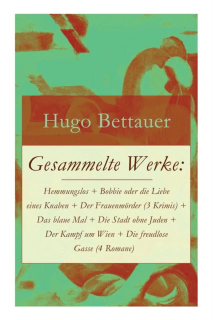 Cover for Hugo Bettauer · Gesammelte Werke (Paperback Book) (2018)