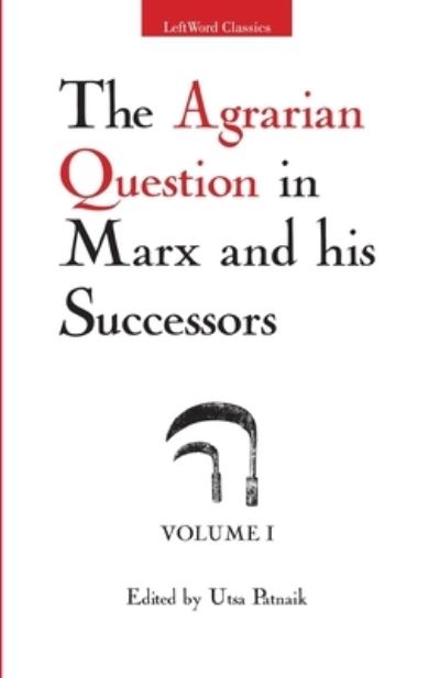 Cover for Utsa Patnaik · The Agrarian Question in Marx and His Successors, Volume 1 (Taschenbuch) (2021)