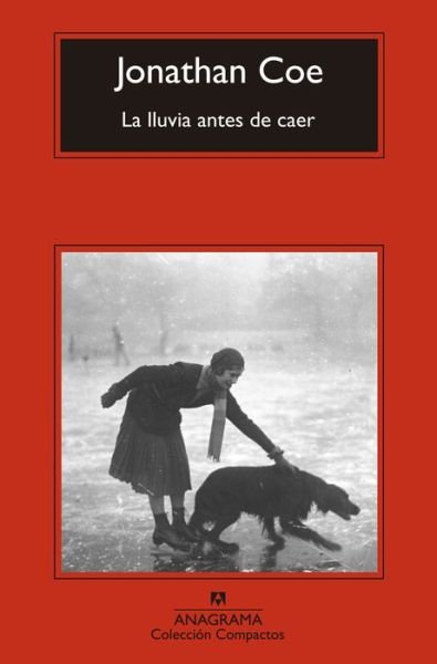 Cover for Jonathan Coe · La Lluvia Antes De Caer (Taschenbuch) (2015)