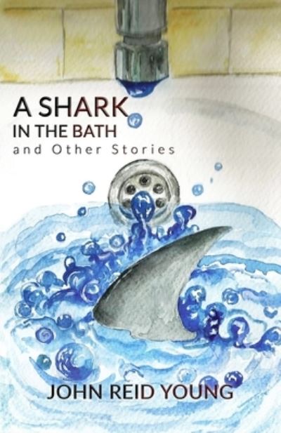 A Shark in the Bath and Other Stories - Amazon Digital Services LLC - KDP Print US - Livros - Amazon Digital Services LLC - KDP Print - 9788469761601 - 31 de março de 2018