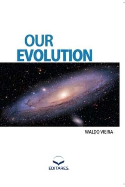 Cover for Waldo Vieira · Our Evolution (Paperback Book) [2nd edition] (2016)