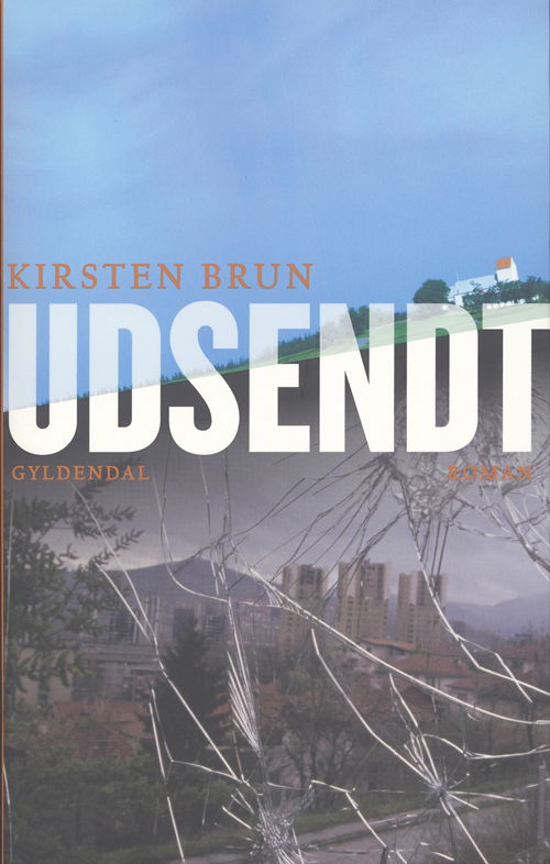 Cover for Kirsten Brun · Udsendt (Sewn Spine Book) [1st edition] (2006)