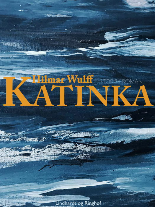 Cover for Hilmar Wulff · Katinka (Sewn Spine Book) [1e uitgave] (2019)