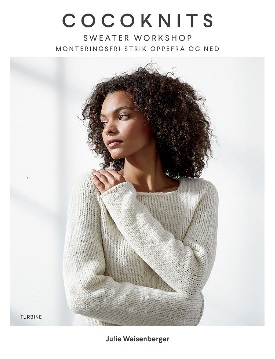Cocoknits Sweater Workshop - Julie Weisenberger - Böcker - Turbine - 9788740666601 - 1 mars 2021
