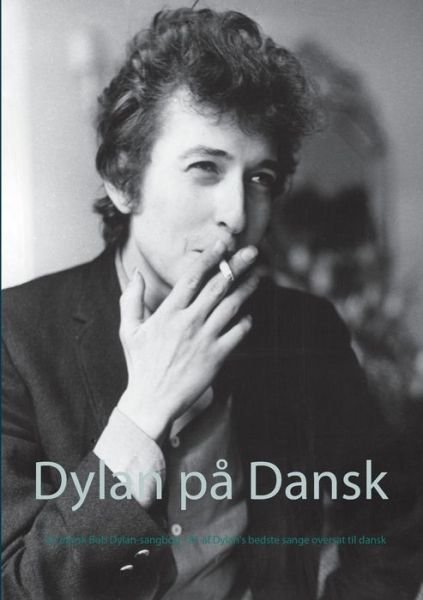 Cover for Jep Loft · Dylan på Dansk (Pocketbok) [1:a utgåva] (2021)