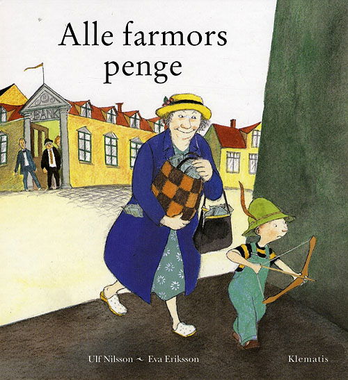 Cover for Ulf Nilsson · Alle farmors penge (Bound Book) [1st edition] (2008)