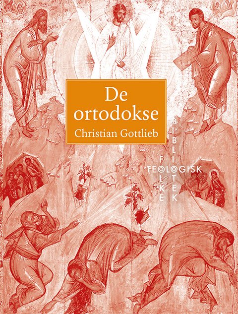 Teologisk Folkebibliotek: De ortodokse - Christian Gottlieb - Bücher - Forlaget Vandkunsten - 9788776955601 - 25. August 2022