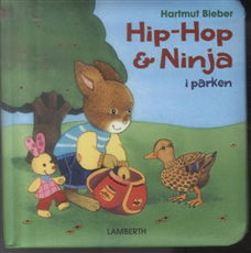 Cover for Hartmut Bieber · Hip-Hop &amp; Ninja: Hip-Hop &amp; Ninja i parken (Cardboard Book) [1st edition] (2010)