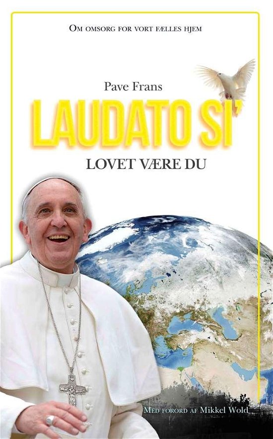 Cover for Pave Frans · Laudato si – Lovet være du (Gebundenes Buch) [1. Ausgabe] (2015)