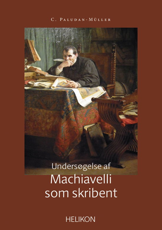 Cover for C. Paludan-Müller · Undersøgelse af Machiavelli som skribent (Hæftet bog) [1. udgave] (2021)