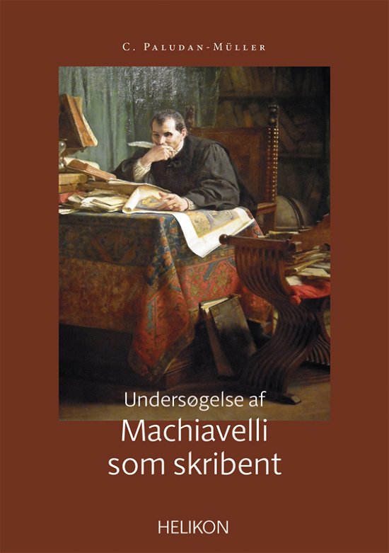 Cover for C. Paludan-Müller · Undersøgelse af Machiavelli som skribent (Poketbok) [1:a utgåva] (2021)