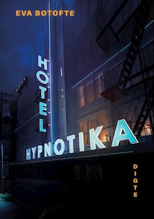Cover for Eva Botofte · Hotel Hypnotika (Pocketbok) [1. utgave] (2020)