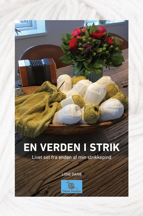 Cover for Lone Danø · En verden i strik (Hardcover Book) [1. Painos] (2021)