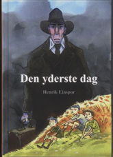 Cover for Henrik Einspor · Den yderste dag (Bound Book) [1.º edición] [Indbundet] (2009)