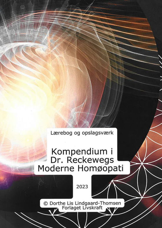 Dorthe Lis Lindgaard-Thomsen · Kompendium i Dr. Reckewegs Moderne Homøopati (Paperback Book) [1er édition] (2024)