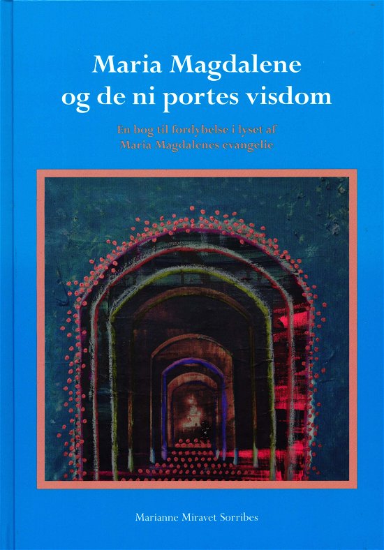 Cover for Marianne Miravet Sorribes · Maria Magdalene og de ni portes visdom (Bound Book) [1. Painos] (2017)