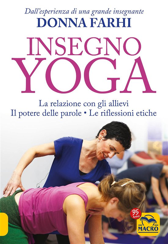 Cover for Donna Farhi · Insegno Yoga. La Relazione Con Gli Allievi. Il Potere Delle Parole. Le Riflessioni Etiche (Bog)
